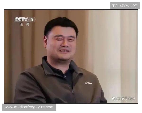 姚明重返赛场助力中国男篮备战国际大赛引关注